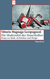 Kartonierter Einband Die Modernität des Dauerhaften von Vittorio Magnago Lampugnani