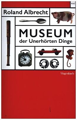 Kartonierter Einband Museum der Unerhörten Dinge von Roland Albrecht