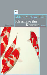 Kartonierter Einband Ich nannte ihn Krawatte von Milena Michiko Flaar