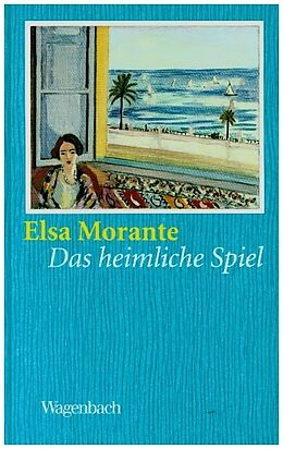 Fester Einband Das heimliche Spiel von Elsa Morante