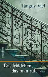 Fester Einband Das Mädchen, das man ruft von Tanguy Viel
