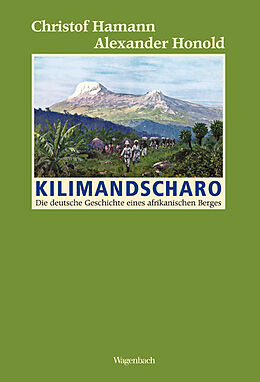 Kartonierter Einband Kilimandscharo von Christof Hamann, Alexander Honold
