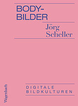 Kartonierter Einband Body-Bilder von Jörg Scheller