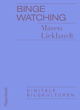 Kartonierter Einband Binge Watching von Maren Lickhardt