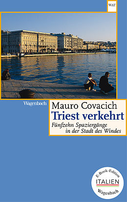 E-Book (epub) Triest verkehrt von Mauro Covacich
