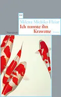 E-Book (epub) Ich nannte ihn Krawatte von Milena Michiko Flaar