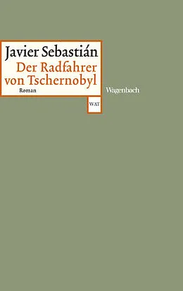 E-Book (epub) Der Radfahrer von Tschernobyl von Javier Sebastián Luengo