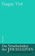 E-Book (epub) Das Verschwinden des Jim Sullivan von Tanguy Viel