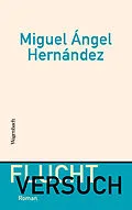 E-Book (epub) Fluchtversuch von Miguel Ángel Hernández