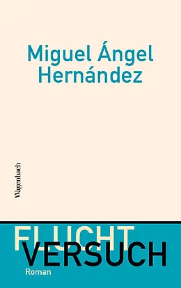E-Book (epub) Fluchtversuch von Miguel Ángel Hernández
