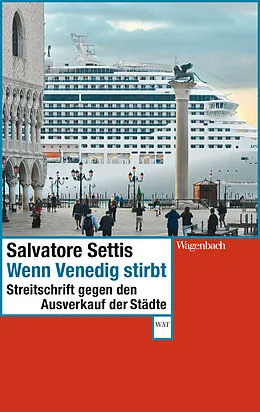 E-Book (epub) Wenn Venedig stirbt von Salvatore Settis