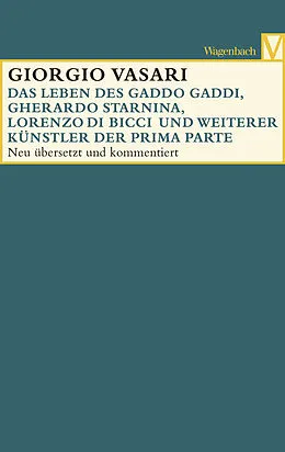 E-Book (epub) Die Leben des Gaddo Gaddi, Gherardo Starnina, Lorenzo di Bicci und weiterer Künstler von Giorgio Vasari