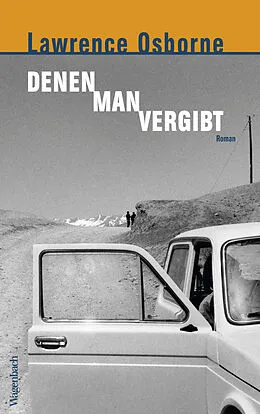 E-Book (epub) Denen man vergibt von Lawrence Osborne