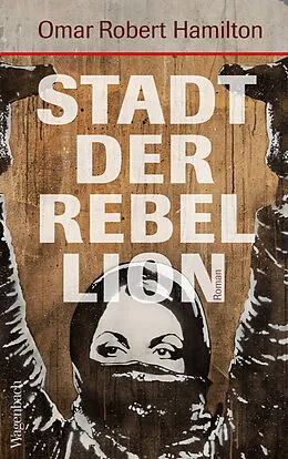 E-Book (epub) Stadt der Rebellion von Omar Robert Hamilton