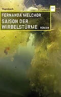 E-Book (epub) Saison der Wirbelstürme von Fernanda Melchor