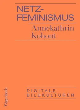 E-Book (epub) Netzfeminismus von Annekathrin Kohout