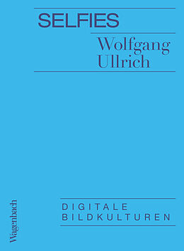 E-Book (epub) Selfies von Wolfgang Ullrich