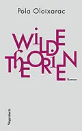 E-Book (epub) Wilde Theorien von Pola Oloixarac
