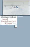 E-Book (epub) Mond des verharschten Schnees von Waubgeshig Rice