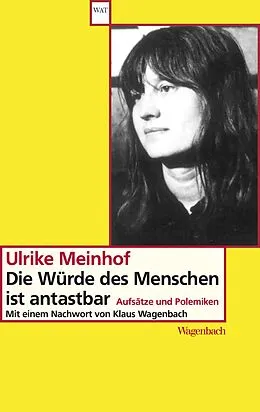 E-Book (epub) Die Würde des Menschen ist antastbar von Ulrike Meinhof