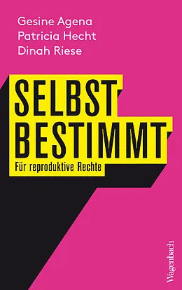 E-Book (epub) Selbstbestimmt von Gesine Agena, Patricia Hecht, Dinah Riese