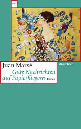 E-Book (epub) Gute Nachrichten auf Papierfliegern von Juan Marsé