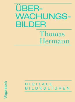E-Book (epub) Überwachungsbilder von Thomas Hermann