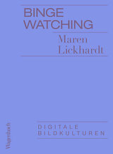 E-Book (epub) Binge Watching von Maren Lickhardt