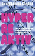 E-Book (epub) Hyperreaktiv von Annekathrin Kohout