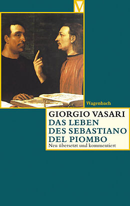 Kartonierter Einband Das Leben des Sebastiano del Piombo von Giorgio Vasari