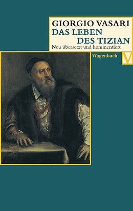 Kartonierter Einband Das Leben des Tizian von Giorgio Vasari