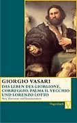 Kartonierter Einband Das Leben des Giorgione, Corregio, Palma il Vecchio und Lorenzo Lotto von Giorgio Vasari