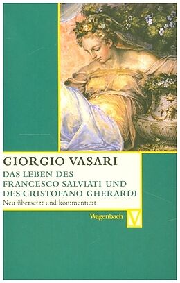Kartonierter Einband Das Leben des Francesco Salviati und des Christofani Gherardi von Giorgio Vasari