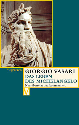 Kartonierter Einband Das Leben des Michelangelo von Giorgio Vasari