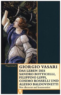 Kartonierter Einband Das Leben des Sandro Botticelli, Filippino Lippi, Cosimo Rosselli und Alesso Baldovinetti von Giorgio Vasari