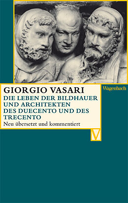 Kartonierter Einband Die Leben der Bildhauer und Architekten des Duecento und des Trecento von Giorgio Vasari