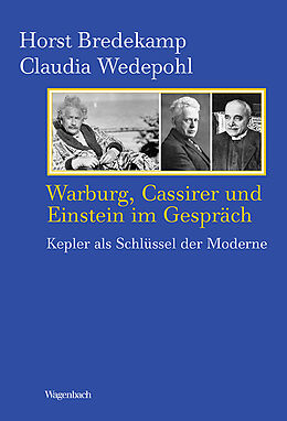 Fester Einband Warburg, Cassirer und Einstein im Gespräch von Horst Bredekamp, Claudia Wedepohl