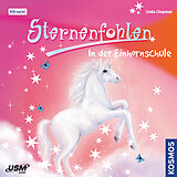 Audio CD (CD/SACD) Sternenfohlen (Folge 1): In der Einhornschule von Linda Chapman