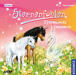 Audio CD (CD/SACD) Sternenfohlen (Folge 8): Sturmwinds Geheimnis von Linda Chapman