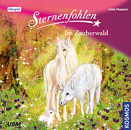 Audio CD (CD/SACD) Sternenfohlen (Folge 13): Im Zauberwald von Linda Chapman