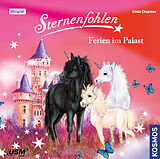 Audio CD (CD/SACD) Sternenfohlen (Folge 19): Ferien im Palast von Linda Chapman