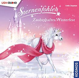 Audio CD (CD/SACD) Sternenfohlen (Folge 23): Zauberhaftes Winterfest von Linda Chapman