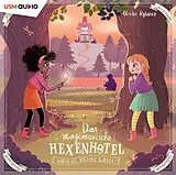 Das Magimoxische Hexenhotel CD Vorsicht Bissige Gäste! (Hörbuch)