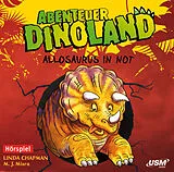 Audio CD (CD/SACD) Abenteuer Dinoland (Folge 1) - Allosaurus in Not von Linda Chapman, M. J. Misra