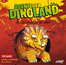 Audio CD (CD/SACD) Abenteuer Dinoland (Folge 1) - Allosaurus in Not von Linda Chapman, M. J. Misra