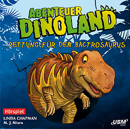 Audio CD (CD/SACD) Abenteuer Dinoland (Folge 2) - Rettung für den Bactrosaurus von Chapman Linda, Misra M. J.