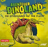 Audio CD (CD/SACD) Abenteuer Dinoland (Folge 4): Ein Stegosaurus auf der Flucht von Linda Chapman, M. J. Misra