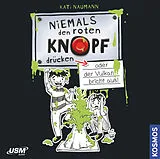 Audio CD (CD/SACD) Niemals den roten Knopf drücken von Kati Naumann