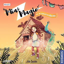 Audio CD (CD/SACD) Mia Magie Folge 2: und die verrückten Hühner von Julie Bender