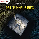 Audio CD (CD/SACD) Der Tunnelbauer von Maja Nielsen
